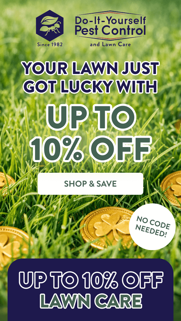 Your Lawn Just Got Lucky Up to 10% Off [SHOP & SAVE] Up to 10% off Lawn Care