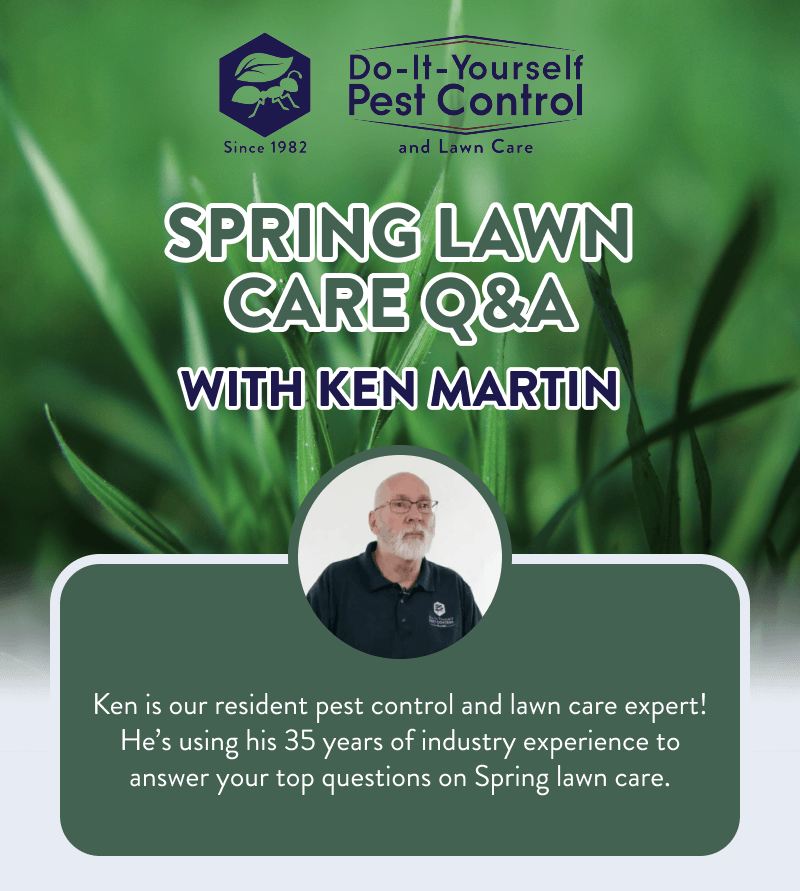 Spring Lawn Care Q&A with Ken Martin  Ken is our resident pest control and lawn care expert! He’s using his 35 years of industry experience to answer your top questions on Spring lawn care.