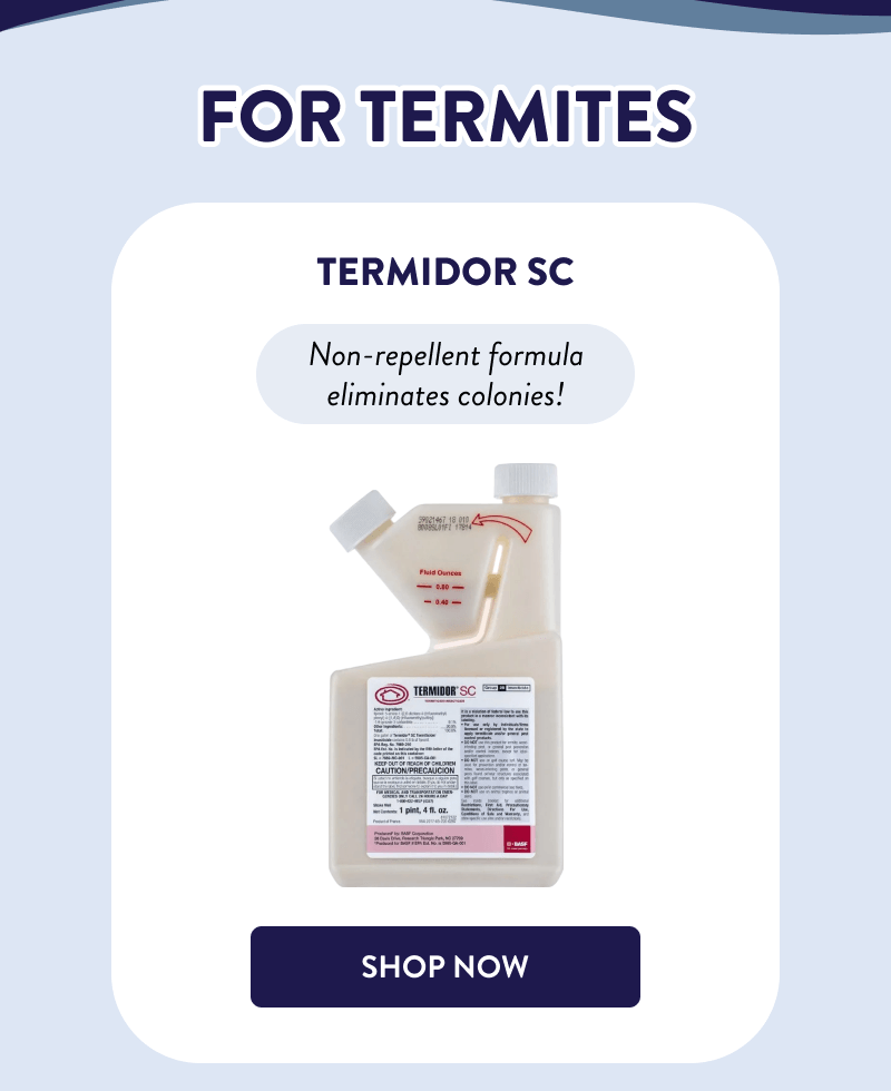 For Termites  Termidor SC  Non-repellent formula eliminates colonies!  [SHOP NOW]