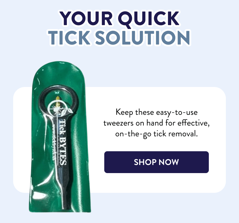Your Quick Tick Solution  Keep these easy-to-use tweezers on hand for effective, on-the-go tick removal.  [SHOP NOW]