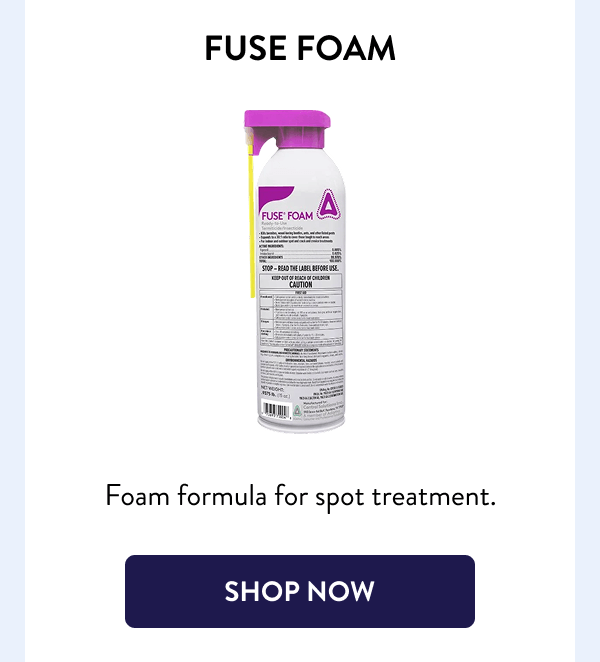 Fuse Foam Foam formula for spot treatment. [SHOP NOW]