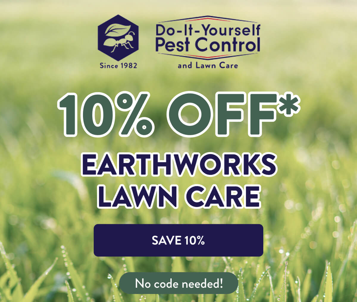 10% Off* EarthWorks Lawn Care  [SAVE 10%]  No code needed!