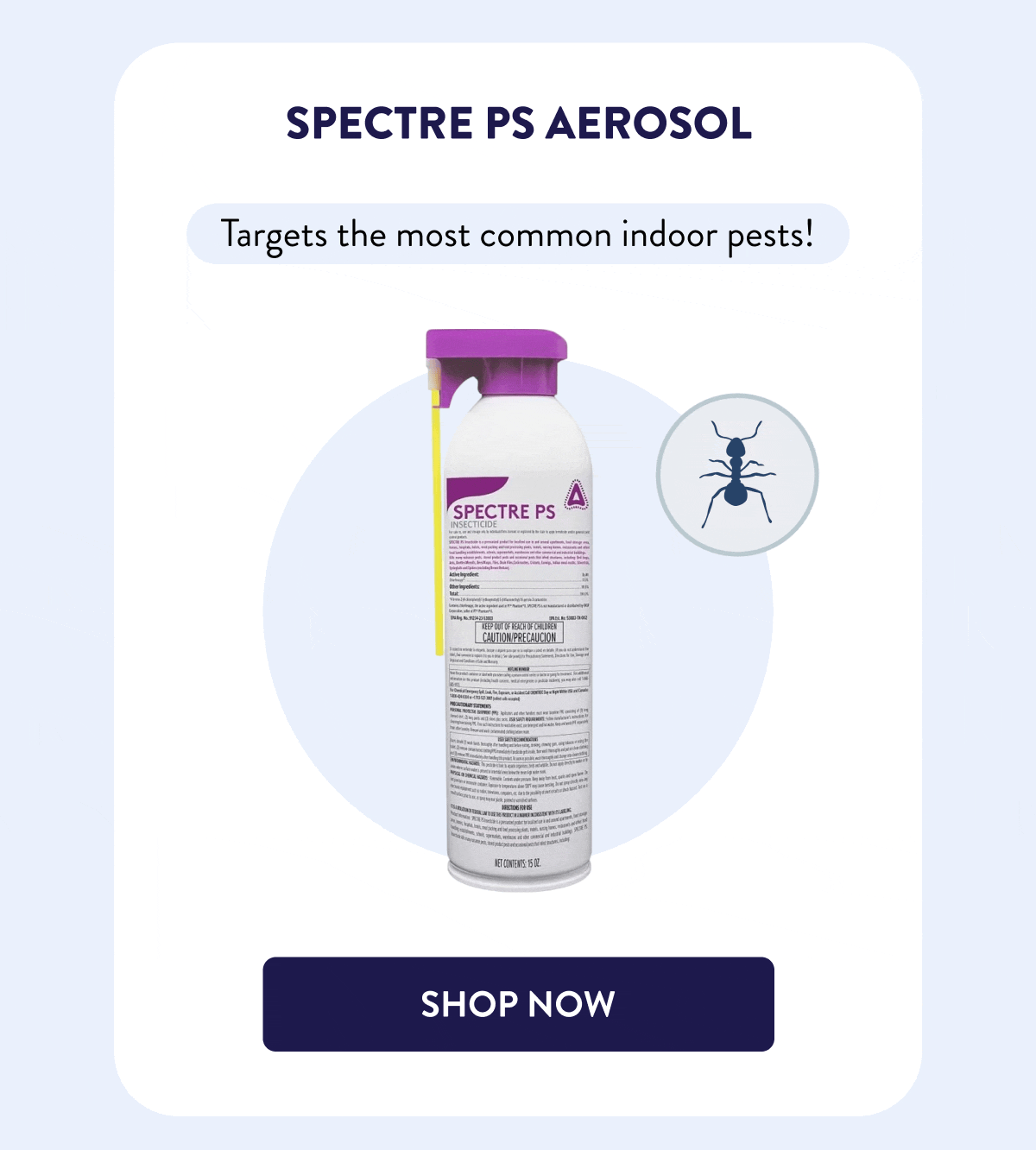 Spectre PS Aerosol  Targets the most common indoor pests!  [SHOP NOW]