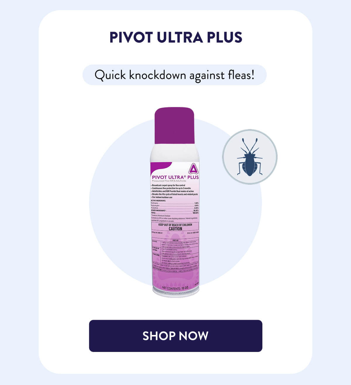Pivot Ultra Plus  Quick knockdown against fleas!  [SHOP NOW]