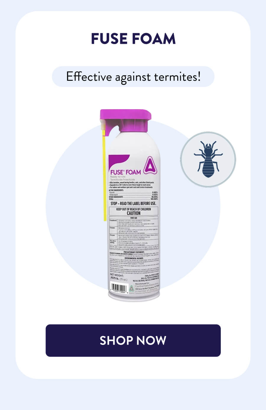 FUSE Foam Effective against termites! [SHOP NOW]