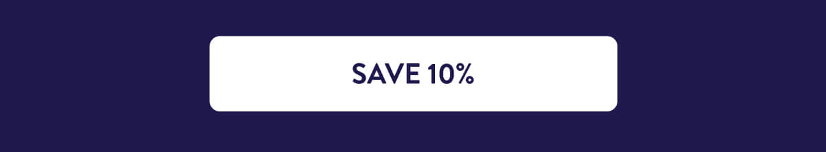 [SAVE 10%]