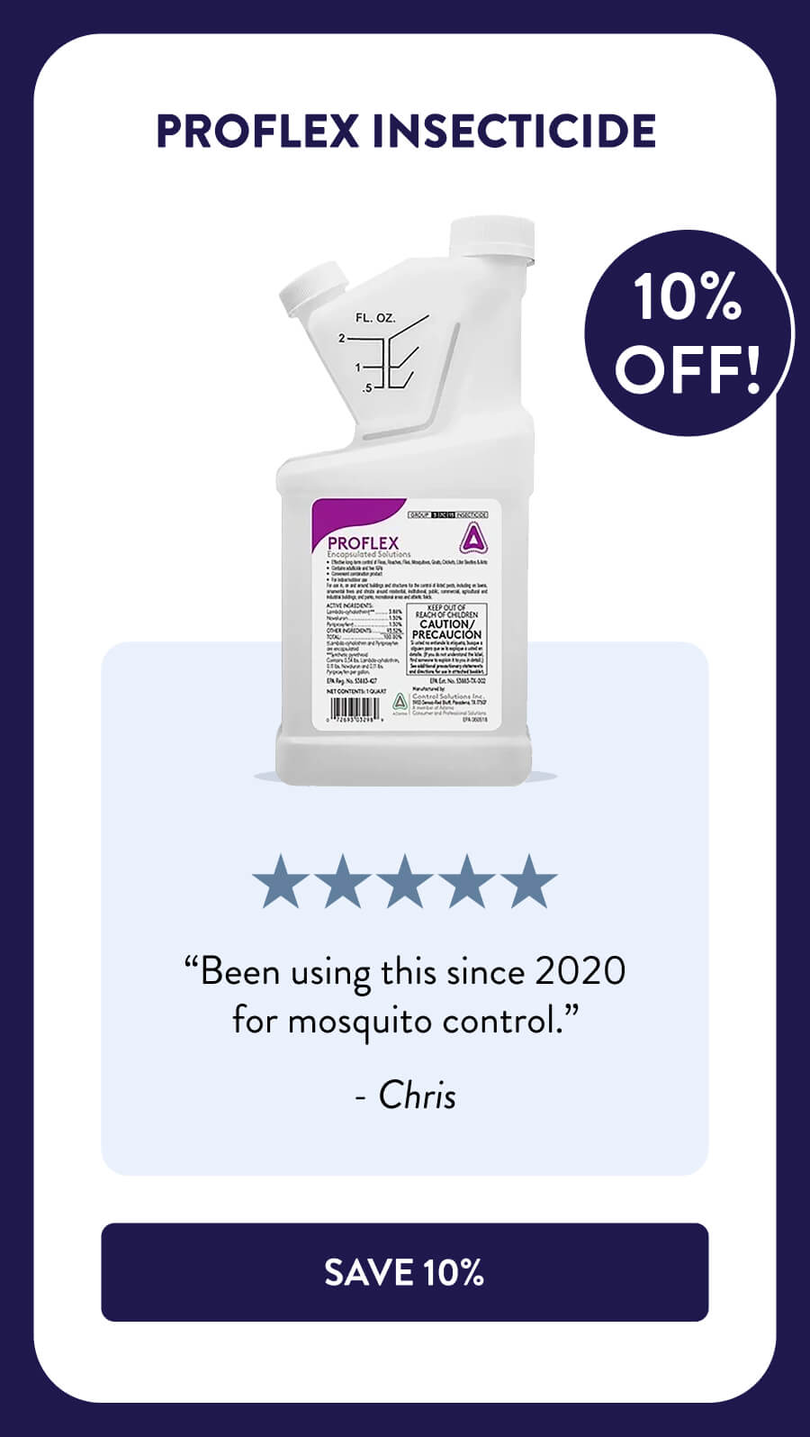 Proflex Insecticide “Been using this since 2020 for mosquito control.” - Chris [SHOP NOW﻿]