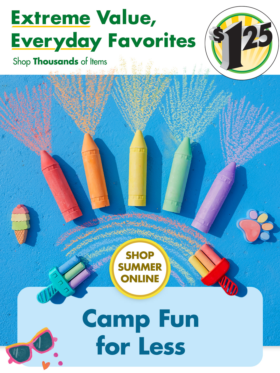 "Extreme Value, Everyday Favorites. Shop thousands of items" and a $1.25 icon above a variety of chalk toys with a headline saying "Camp Fun for Less"