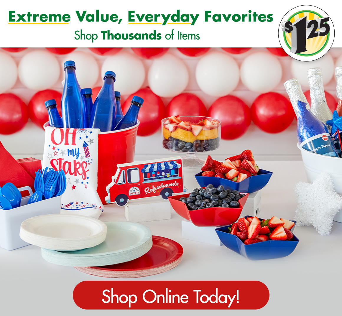 "Extreme Value, Everyday Favorites. Shop thousands of items" and a $1.25 icon above a patriotic party table 