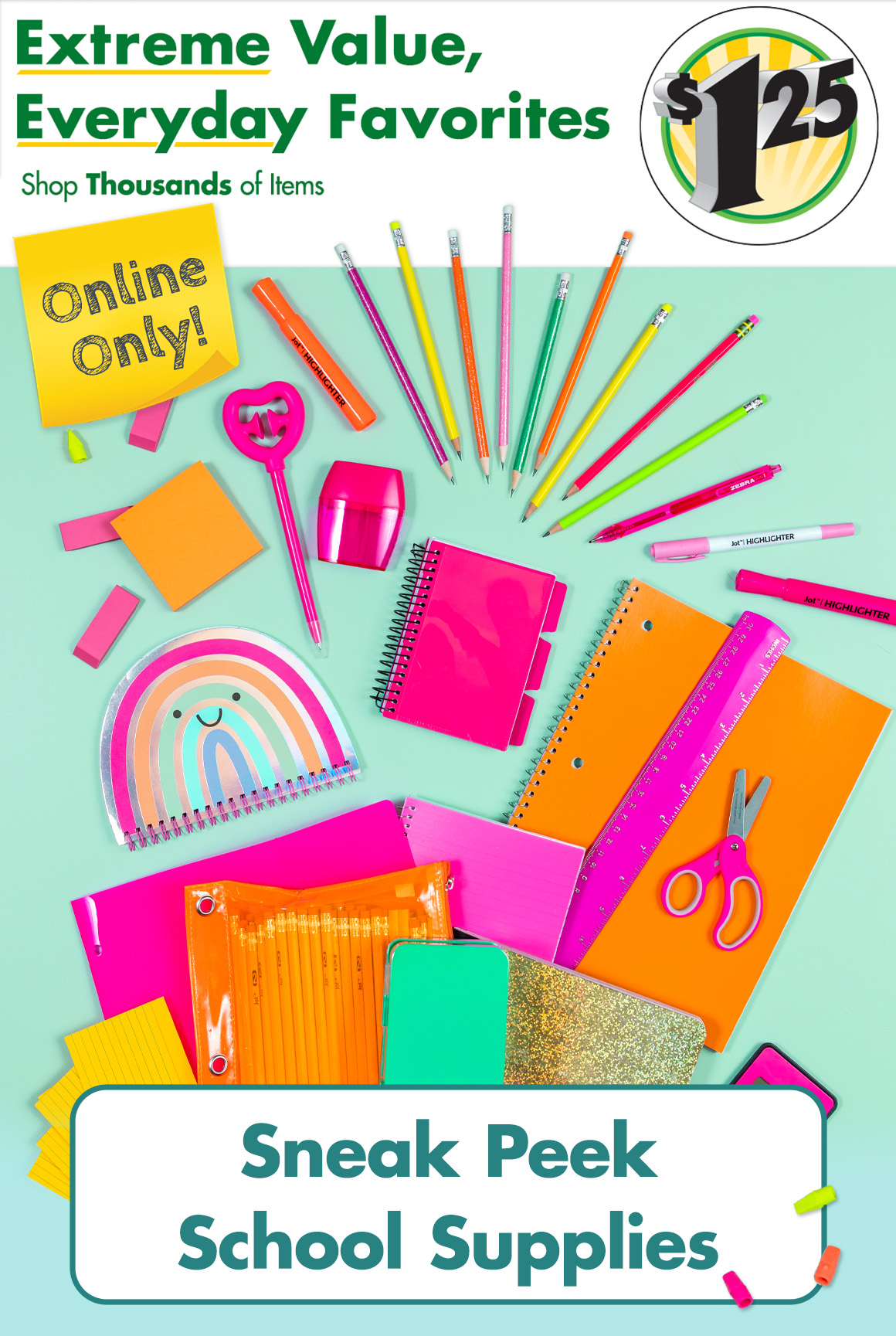 "Extreme Value, Everyday Favorites. Shop thousands of items" and a $1.25 icon above a variety of colorful school supplies and a headline saying "Sneak Peek School Supplies. Online Only"