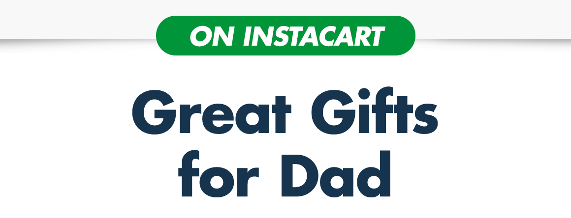 On Instacart. Great Gifts for Dad