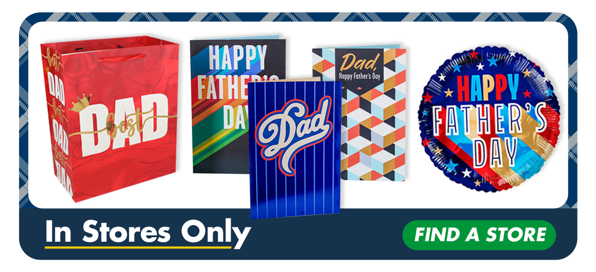 "In Stores Only. Find a Store" and a variety of gift cards, a gift bag, and Father's Day balloon"