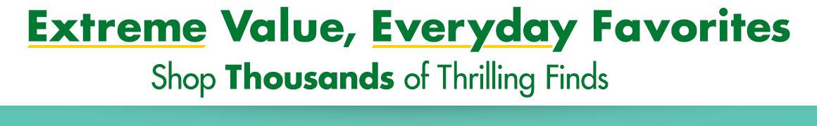 "Extreme Value, Everyday Favorites. Shop thousands of items" and a $1.25 icon