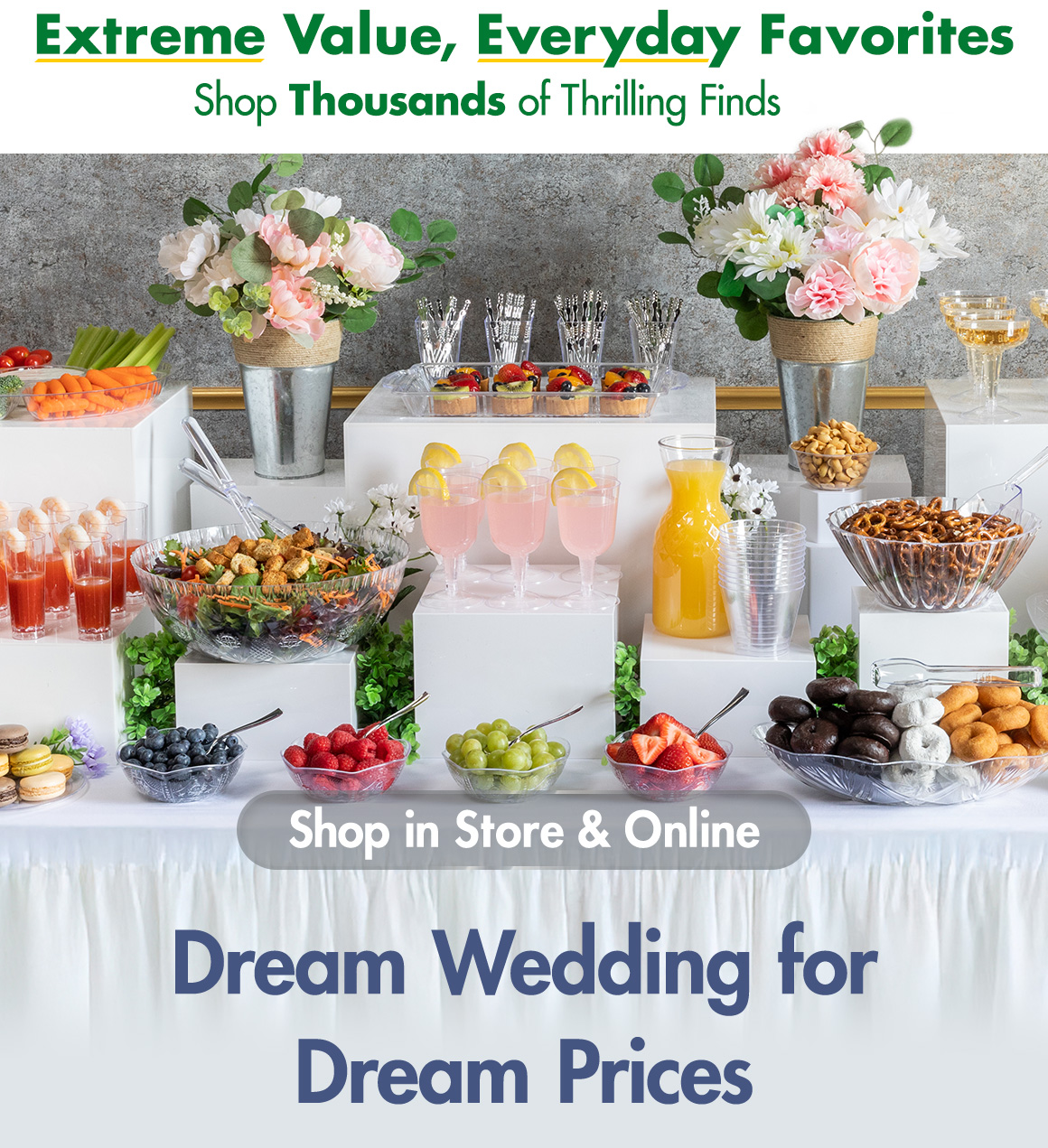 "Extreme Value, Everyday Favorites. Shop thousands of Thrilling Finds" and a picture of an elegant Hors d'oeuvres wedding table and a headline saying "Dream Wedding for Dream Prices"