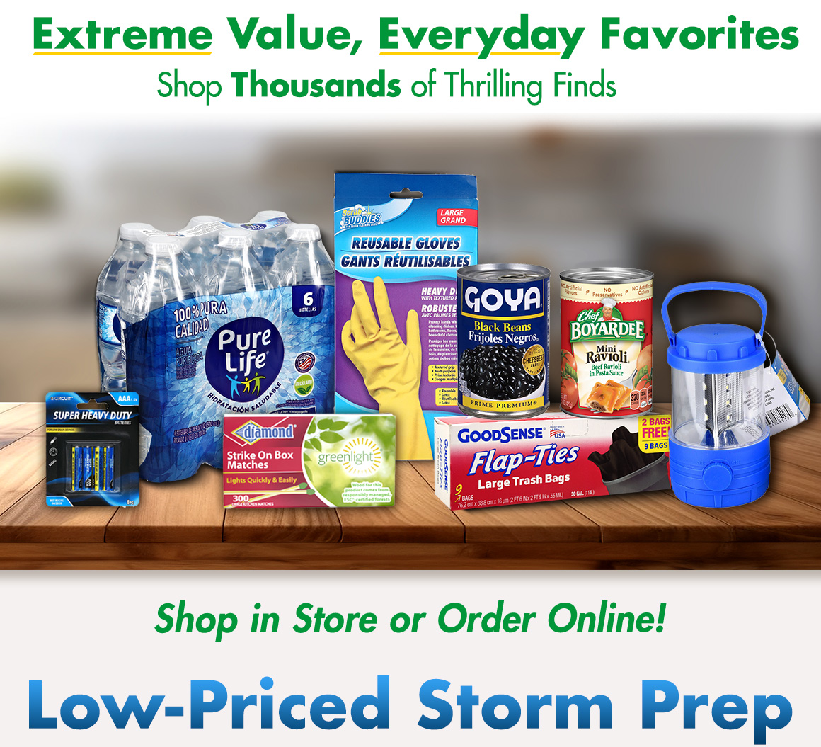 "Extreme Value, Everyday Favorites. Shop thousands of Thrilling Finds" and a variety of water bottles, batteries, canned goods, and more with a headline saying "Low-Priced Storm Prep"