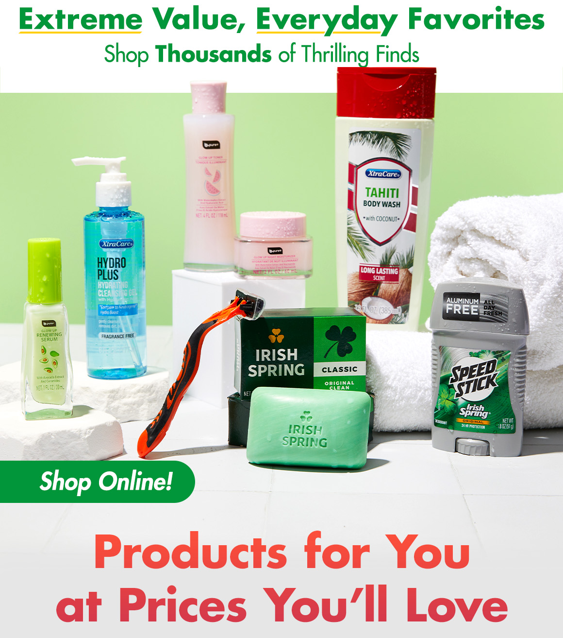 "Extreme Value, Everyday Favorites. Shop thousands of Thrilling Finds" and a variety of personal care supplies with a headline saying "Products for You at Prices You'll Love"