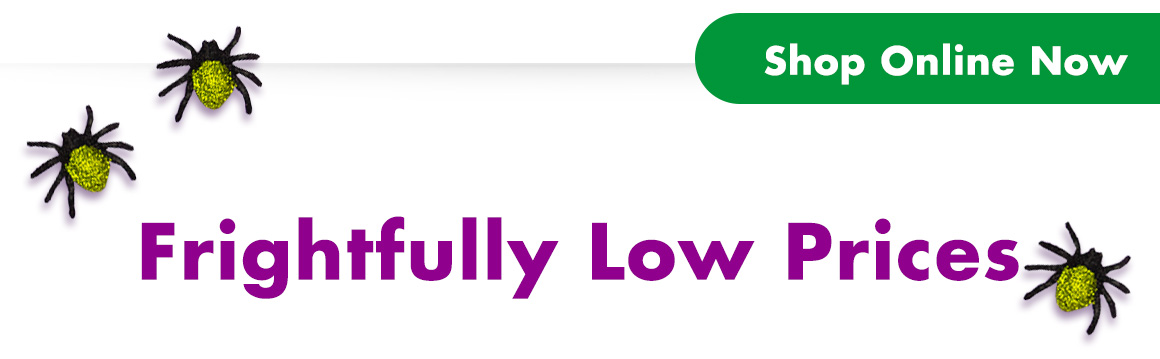 Frightfully Low Prices