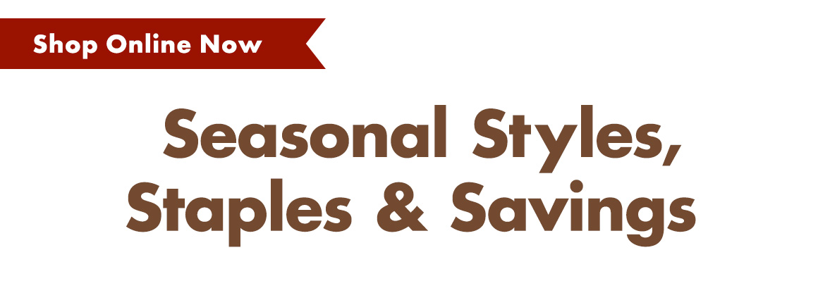 Seasonal Styles, Staples, and Savings