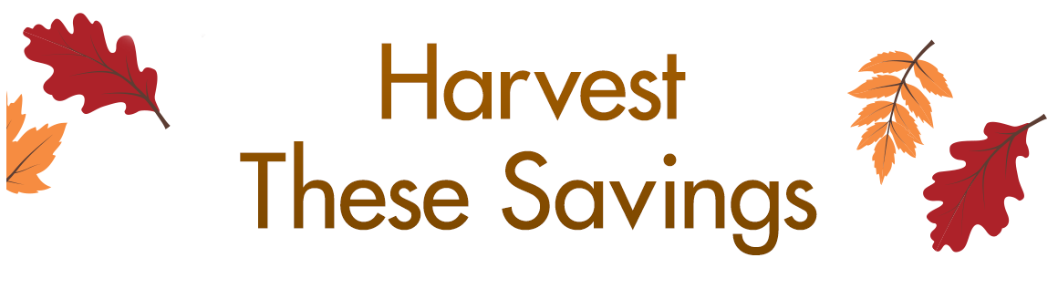 Harvest these savings