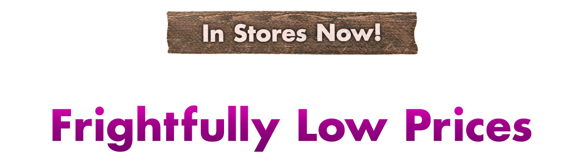 Frightfully Low Prices