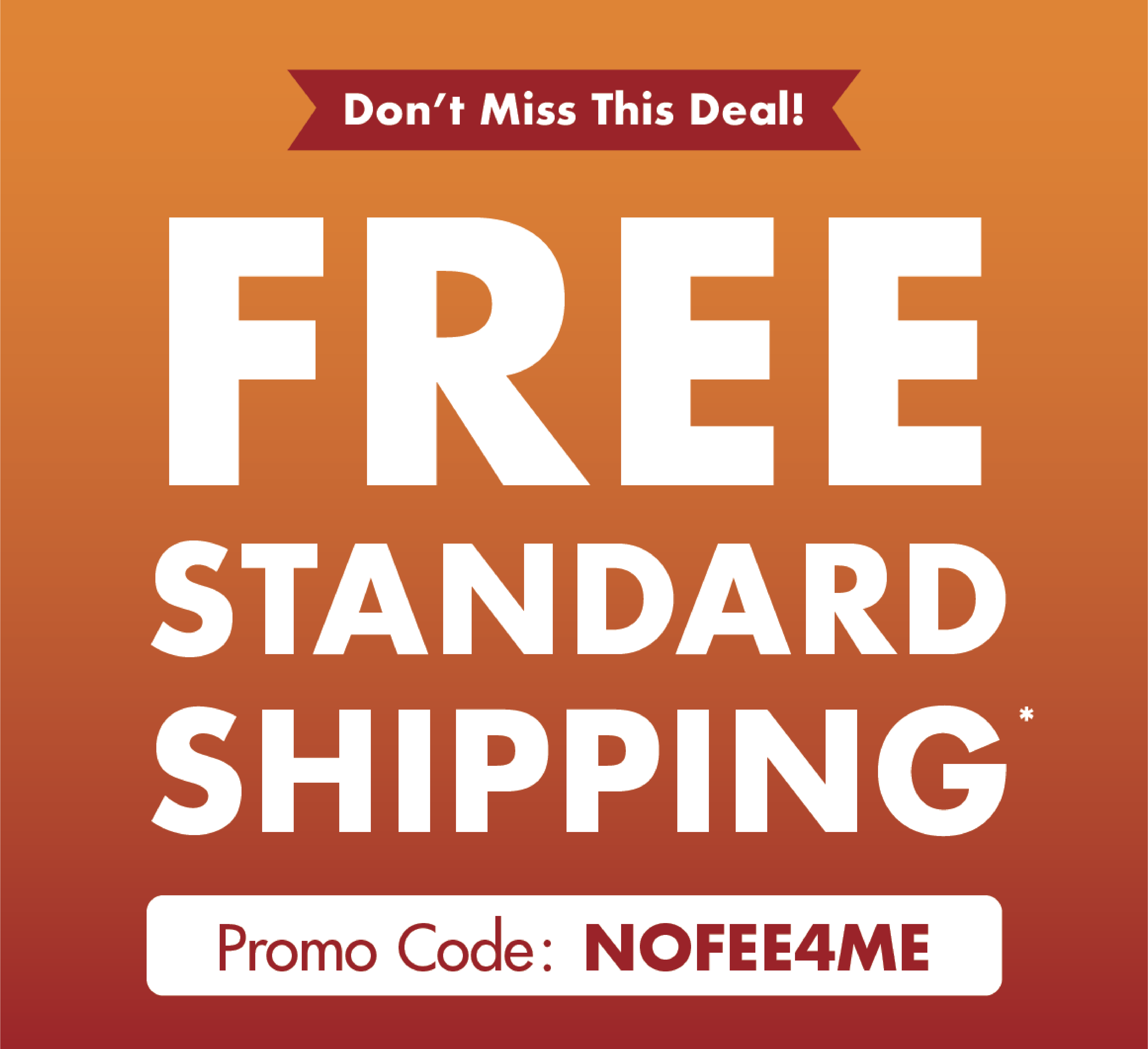 Free shipping with promo code NOFEE4ME. *Orders with shipping costs over $50 receive up to $50 off. Actual rate calculated at checkout. See restrictions for more details. Ends 09/20/25.
