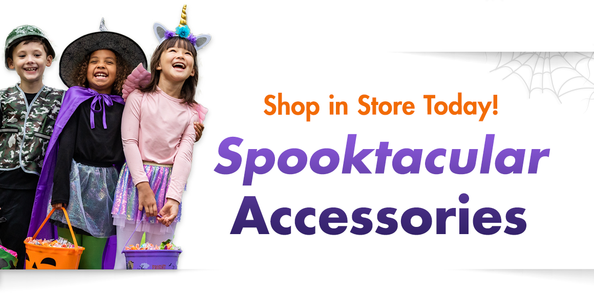 Image of the 3 children smiling while dressed up and holding their treat bags with a headline saying "Shop in Store Today!Spooktacular Accessories"