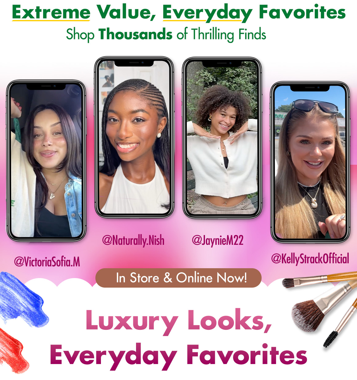 Extreme value, everyday favorites banner above an image of 4 beauty influencer stillshots with a headline that says "Luxury looks, everyday favorites"