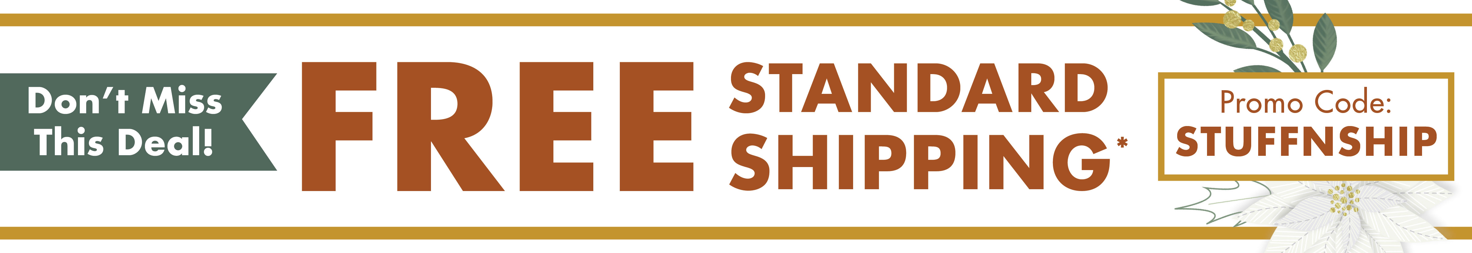 Enjoy free standard shipping on orders up to $50 with code STUFFNSHIP. Ends 11/9/25. Restrictions apply.