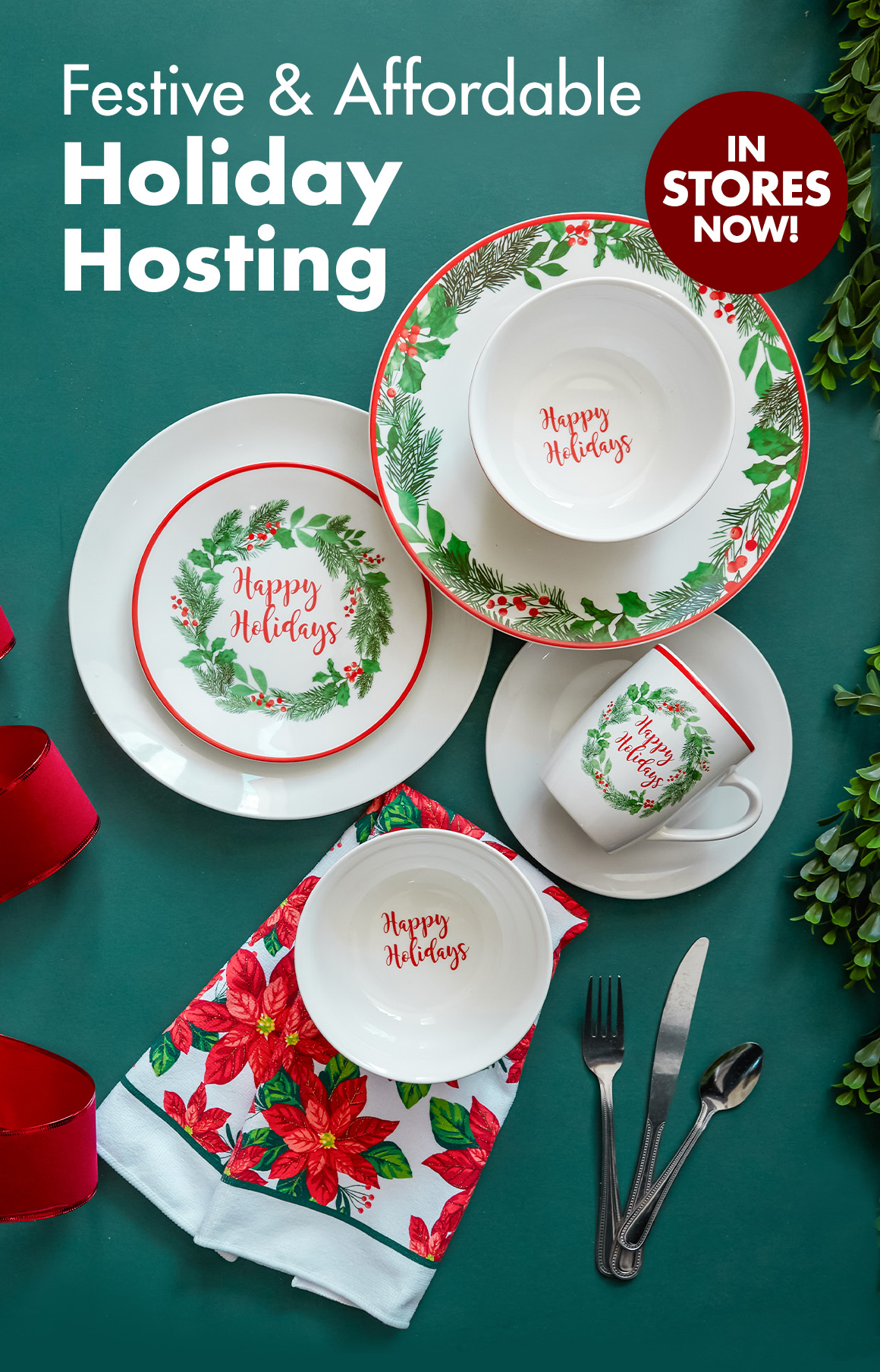 Image of Christmas Dinnerware with the heading “Festive and Affordable Holiday Hosting. In Stores Now!”