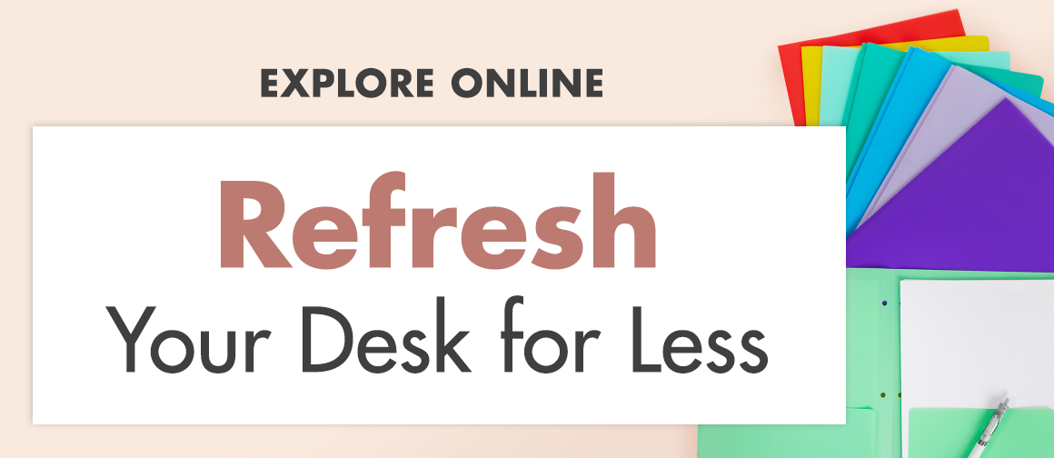 Headline Refresh Your Desk for Less and image of folders and a pen