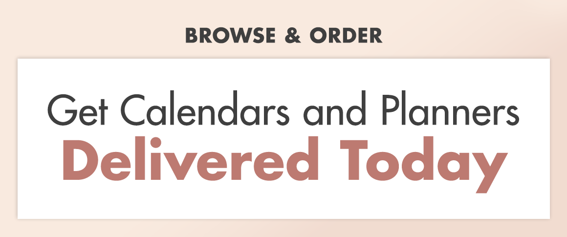 Headline Get Calendars and Organizers Delivered Today