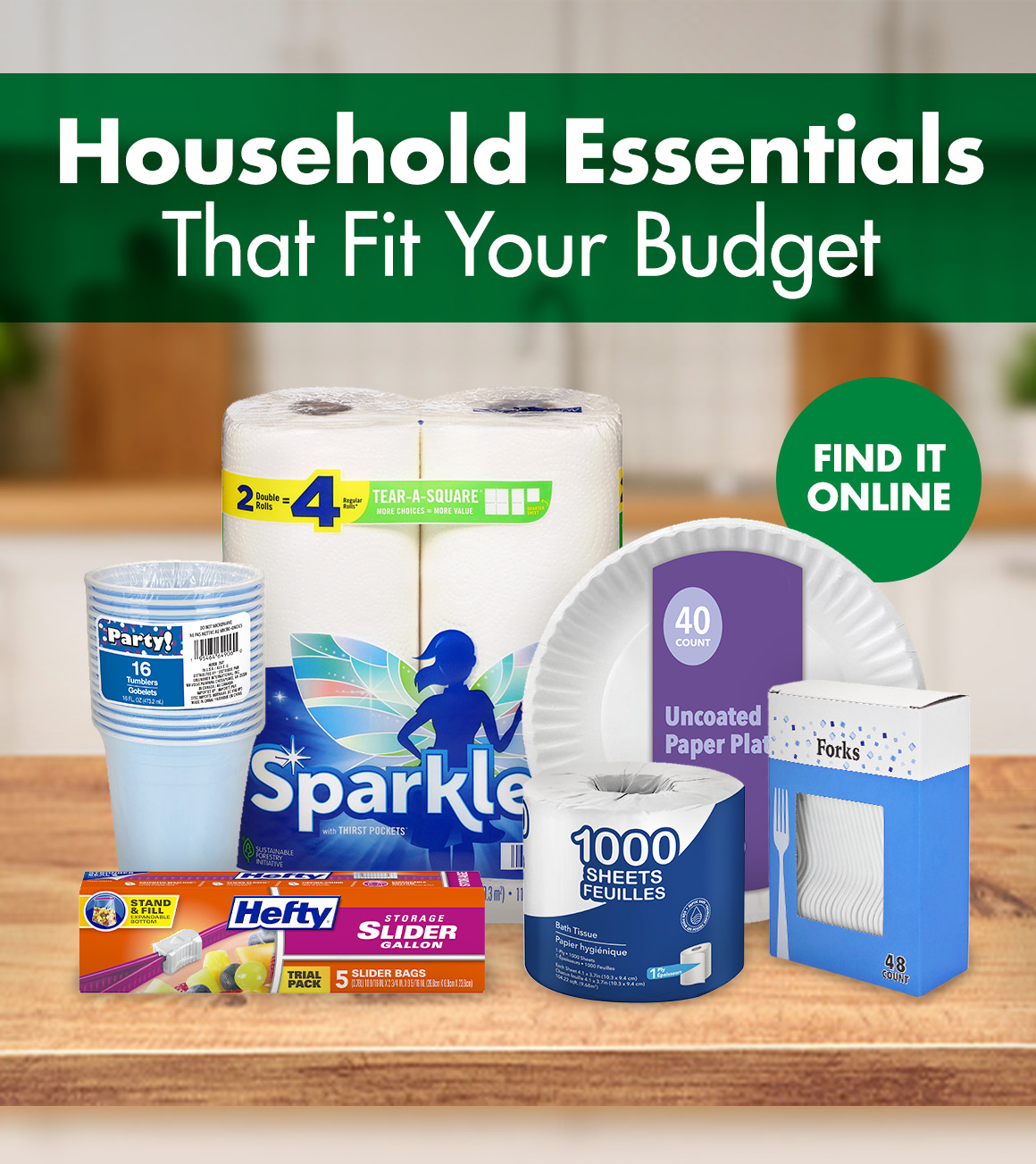 Headline: Household Essentials That Fit Your Budget and an image of paper towels, bath tissue, food storage bags, and disposable cutlery