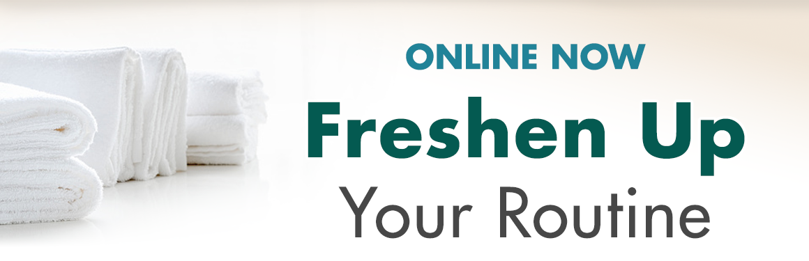 Headline: Freshen Up Your Routine and an image of clean white towels
