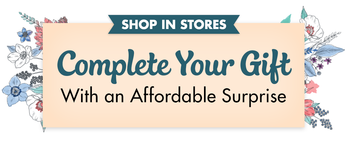 Complete your Gift With an Affordable Surprise
