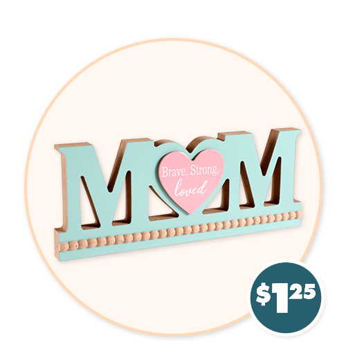 $1.25 MOM Tabletop Décor