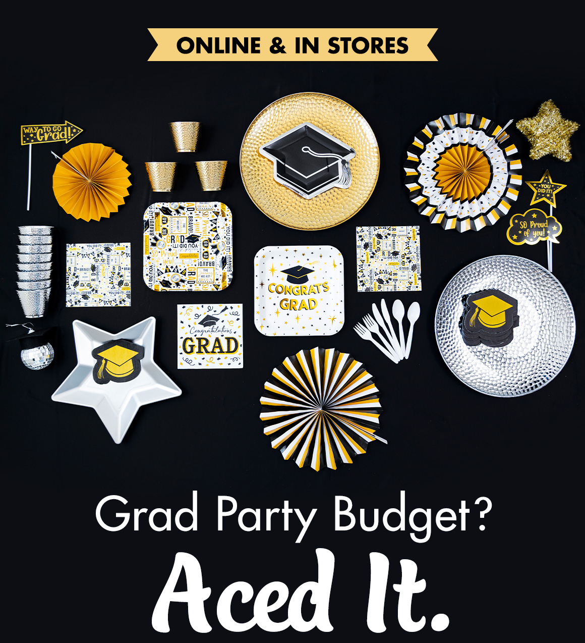 Headline: Grad Party Budget? Aced It. and an image of party decorations and serveware arranged on a black background