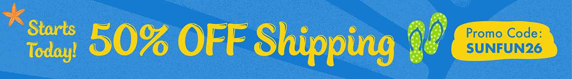 50% off shipping*. Promo Code: SUNFUN26. *Restrictions apply; see website for details. Ends 05/30/26 with a beachball, flip flops, and starfish graphics.