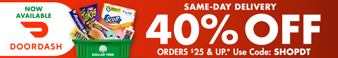 DoorDash is now available for same-day delivery! *Get 40% off on DoorDash orders of $25 or more from Dollar Tree. Orders must have a minimum subtotal of $25, excluding taxes and fees. Use code SHOPDT at checkout to redeem. Offer valid from 5/19/2026 through 6/17/2026, or while supplies last.
