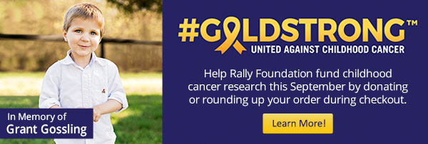 Help Rally Foundation fund childhood cancer research this September by donating or rounding up during checkout |LEARN MORE|