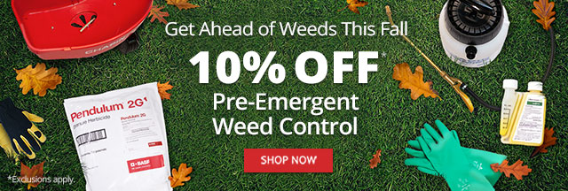 Get Ahead of Weeds This Fall - 10% OFF Pre-Emergent Weed Control - Shop Now