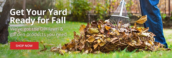Get Your Lawn Ready For Fall - We've got the DIY lawn & garden products you need |SHOP NOW|