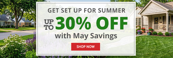 title Get Set Up for Summer - up to 30% off with May Savings - SHOP NOW