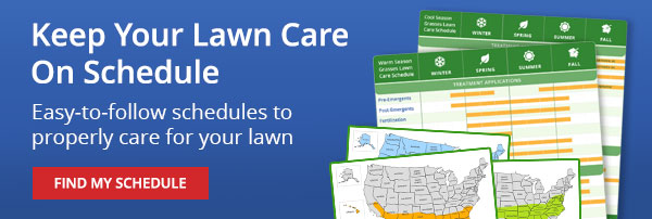 Keep Your Lawn Care on Schedule - Easy-to-Follow sschedules to properly care for your lawn |FIND MY SCHEDULE|