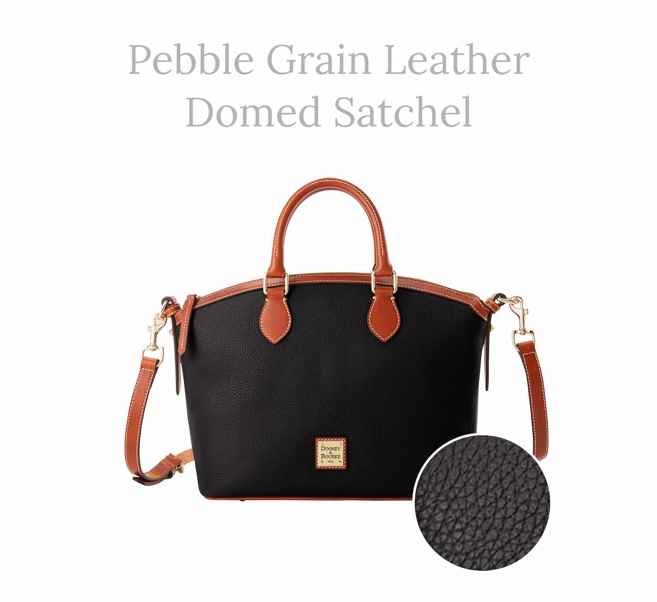 Pebble Grain Domed Satchel