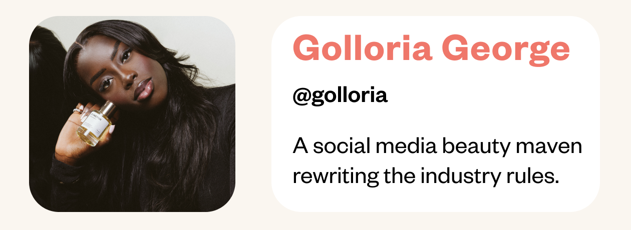 Golloria George - A social media beauty maven rewriting the industry rules