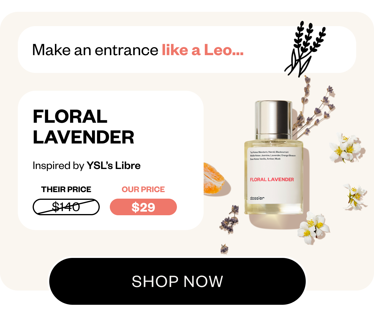 Make an entrance like a Leo: Floral Lavender