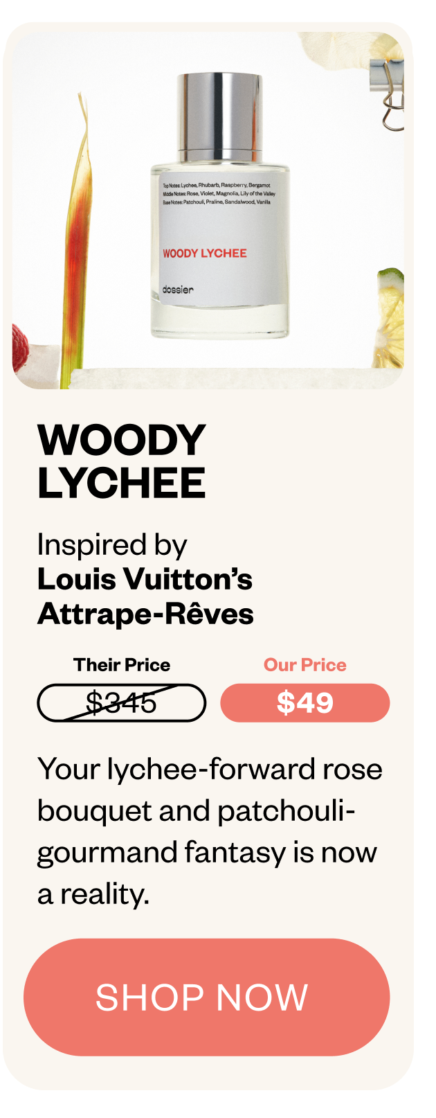 Woody Lychee - Inspired by Louis Vuitton's Attrape-Reves