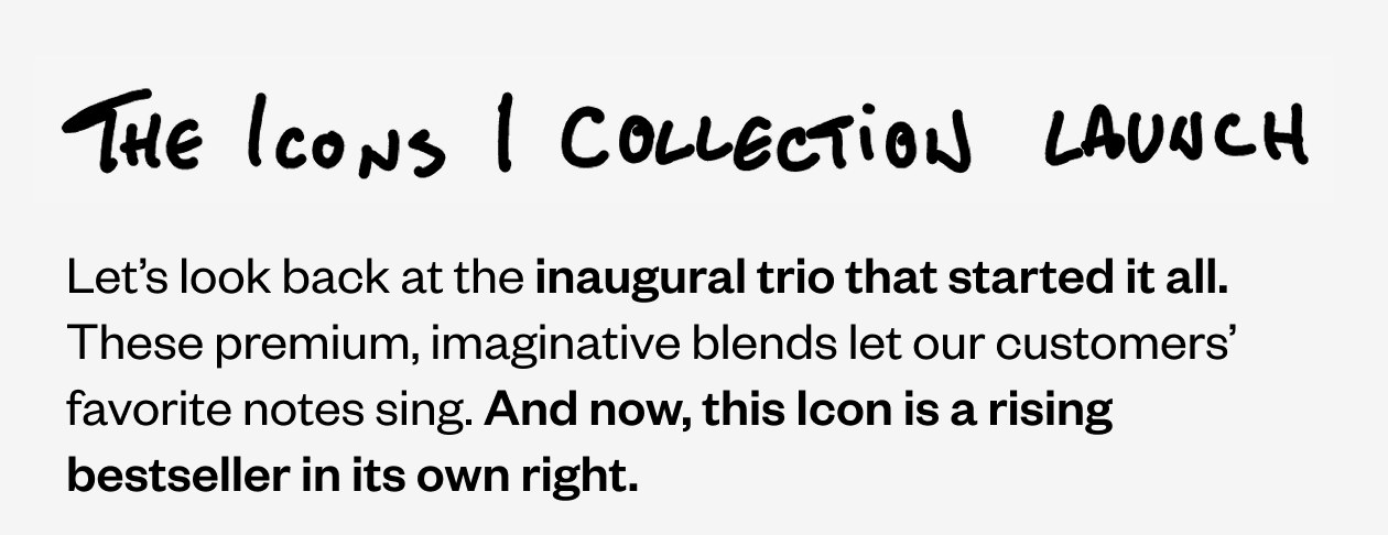 The Icons I collection launch - Premium, imaginative blends let our customers' favorite notes sing