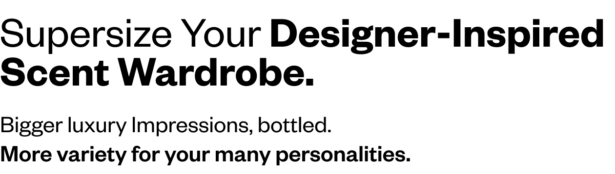 Supersize Your Designer-Inspired Scent Wardrobe