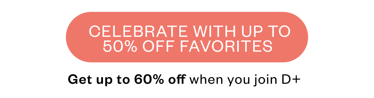 Celebrate with up to 50% of favorites